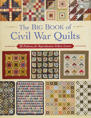 The Big Book of Civil War Quilts: 58 Patterns for ReproductionFabric Lovers,Used