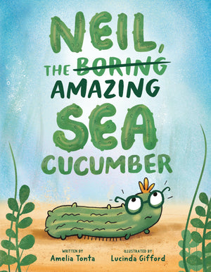 Neil, The Amazing Sea Cucumber