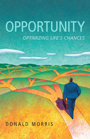 Opportunity: Optimizing Life's Chances,New