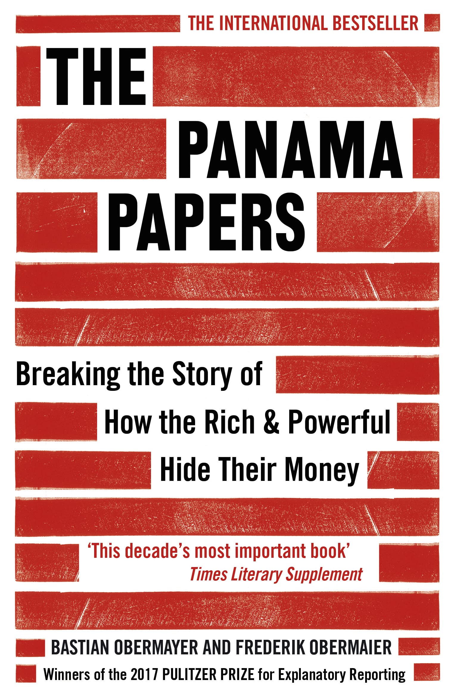 The Panama Papers: Breaking the Story of How the Rich and Powerful Hide Their Money,New