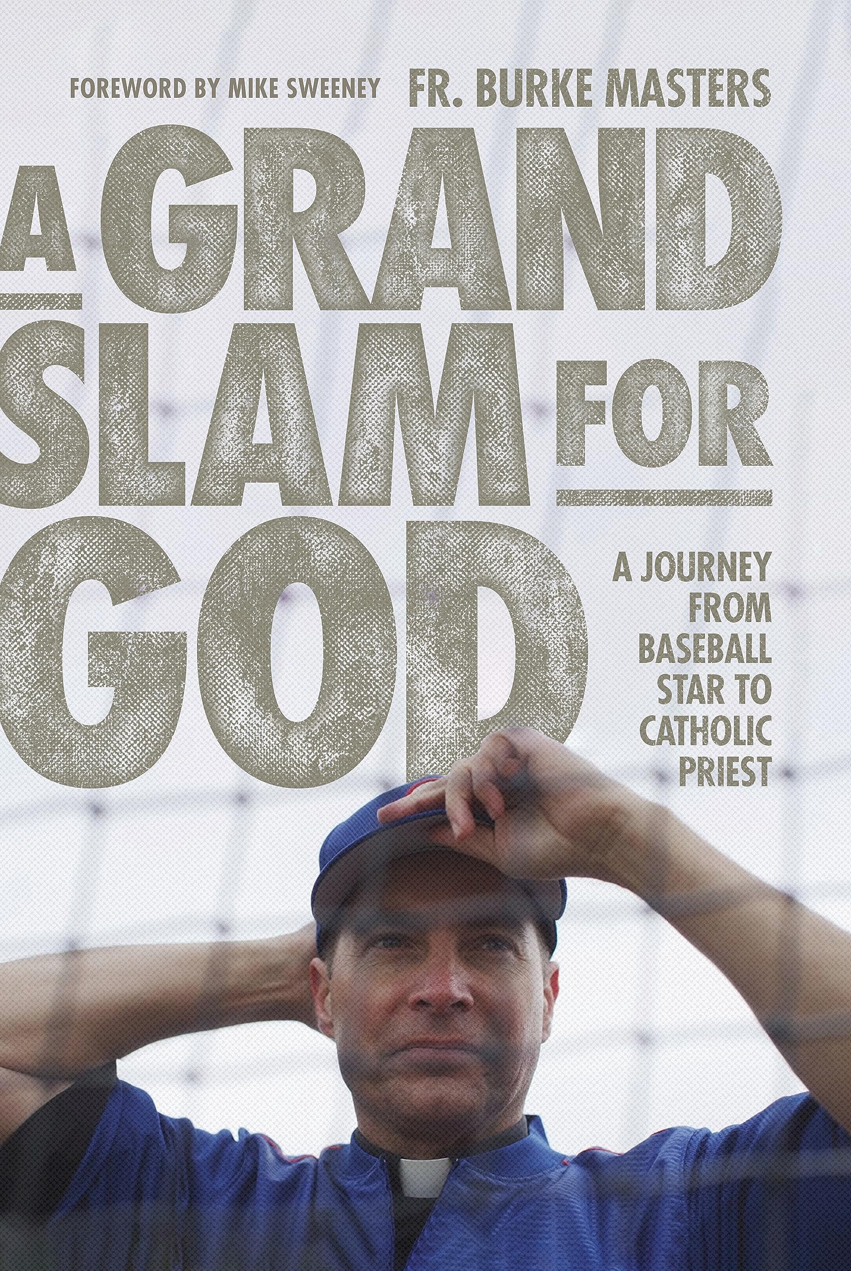 A Grand Slam for God: A Journey from Baseball Star to Catholic Priest,Used