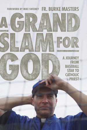 A Grand Slam for God: A Journey from Baseball Star to Catholic Priest,Used