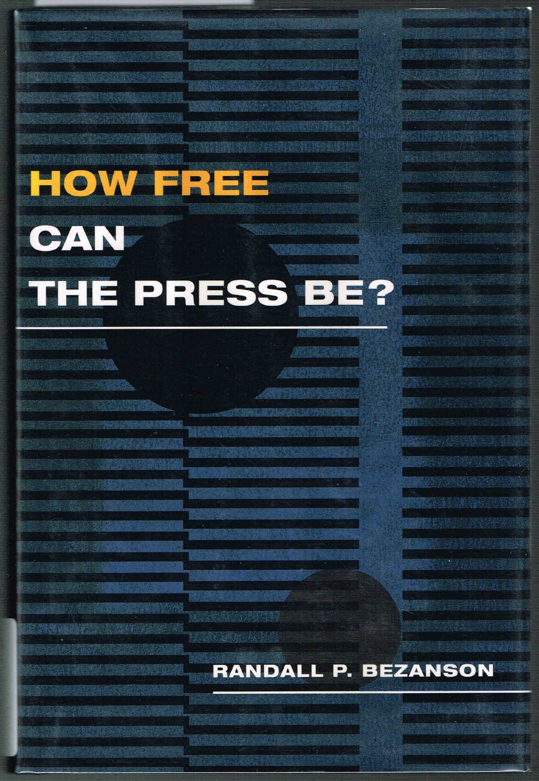 How Free Can the Press Be?,Used