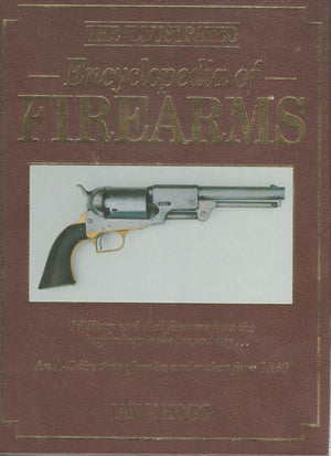 The illustrated encyclopedia of firearms by Ian V. Hogg (1988) Hardcover,Used