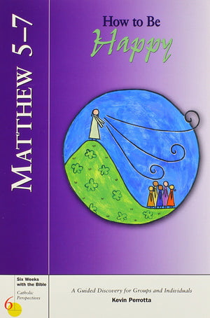 Matthew 57: How to Be Happy (Six Weeks with the Bible),Used