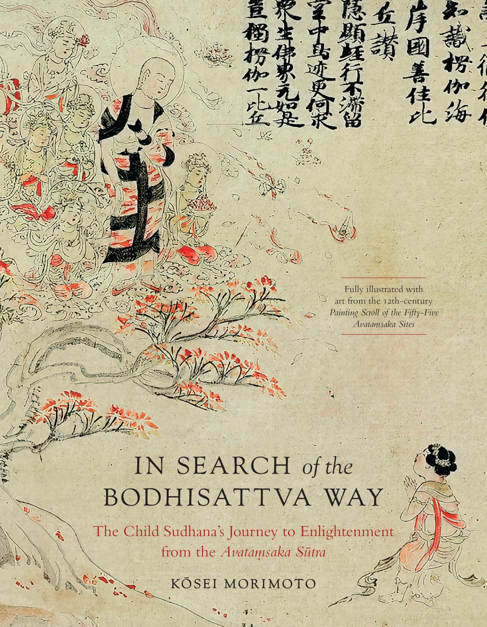 In Search Of The Bodhisattva Way: The Child SudhanaS Journey To Enlightenment From The Avatamsaka Sutra