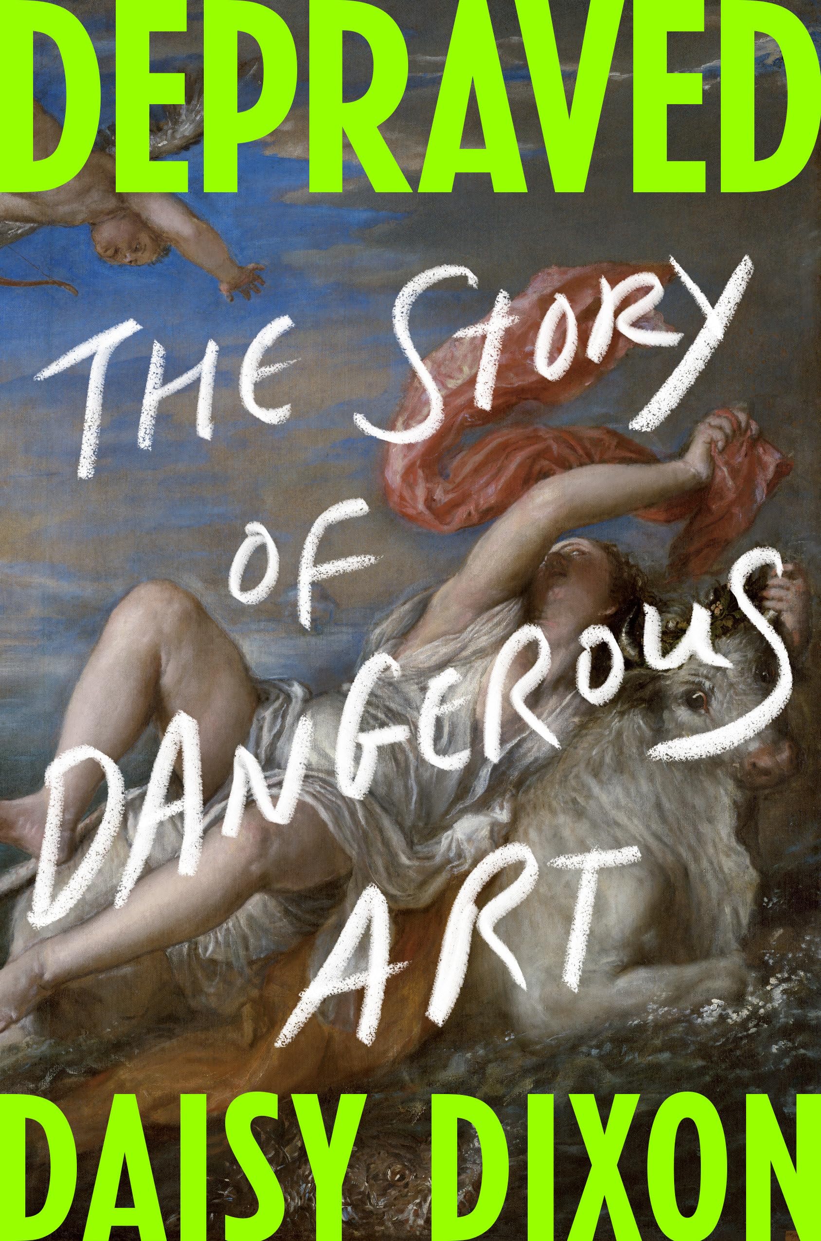 Depraved: The Story Of Dangerous Art