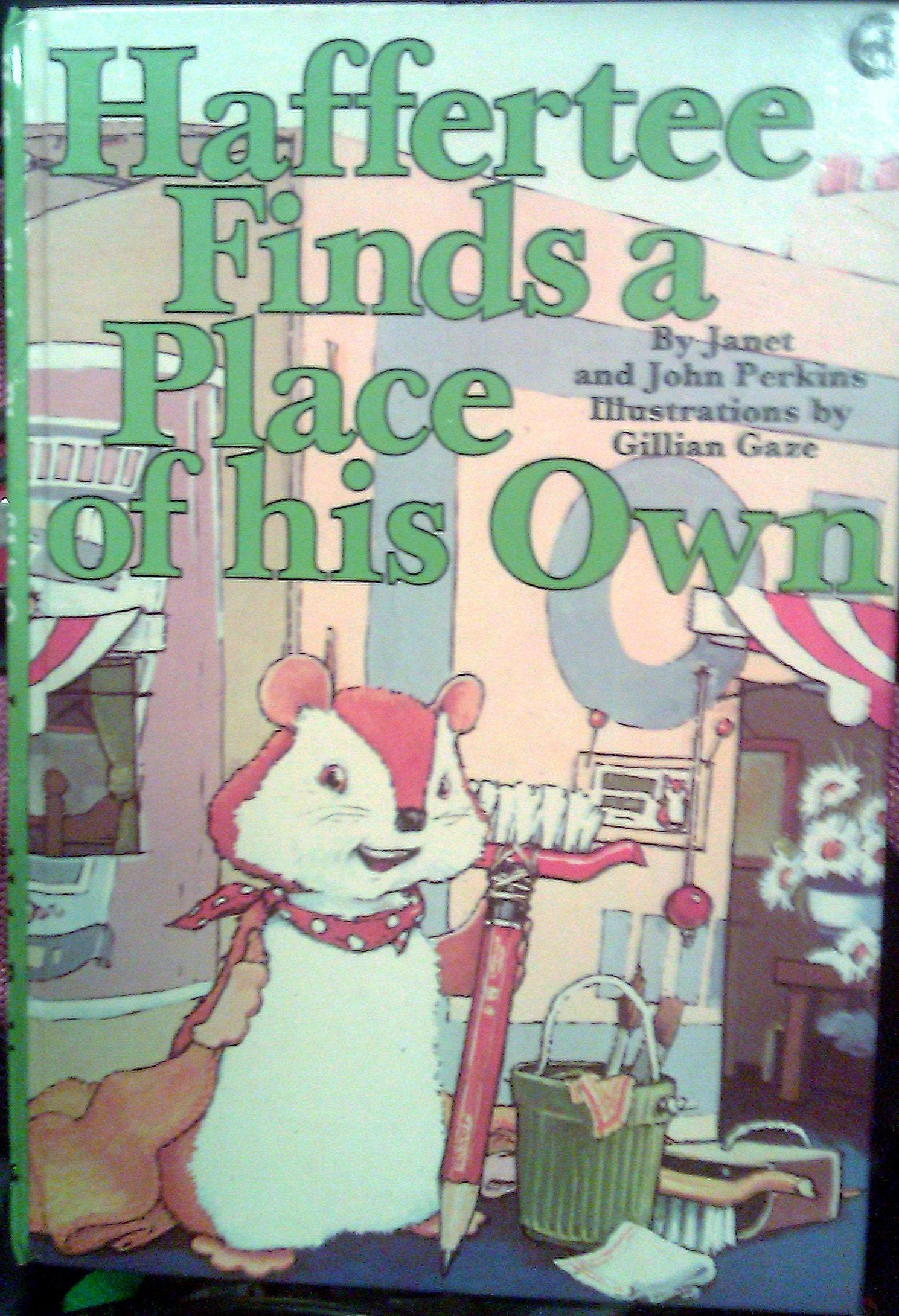 Haffertee Hamster Finds a Place of His Own (Haffertee Hamster Series),Used