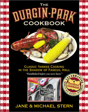 The Durginpark Cookbook: Classic Yankee Cooking In The Shadow Of Faneuil Hall,Used