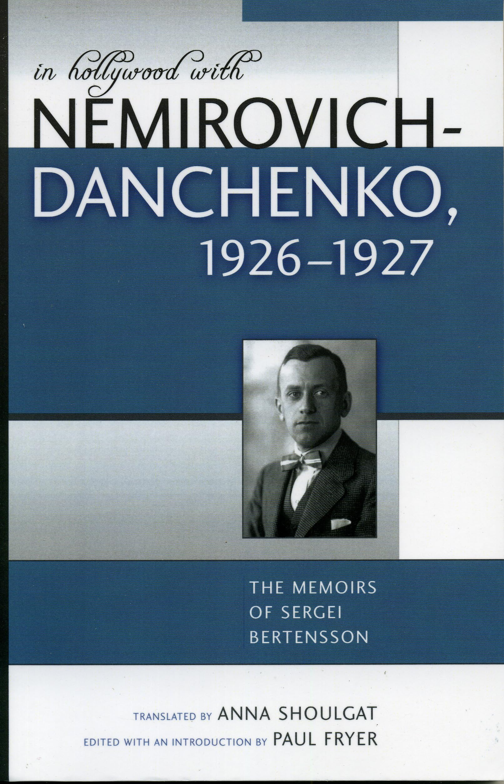 In Hollywood With Nemirovichdanchenko 19261927: The Memoirs Of Sergei Bertensson (Studies And Documentation In The History Of ,Used