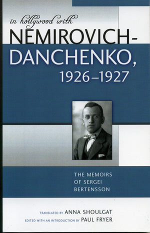 In Hollywood With Nemirovichdanchenko 19261927: The Memoirs Of Sergei Bertensson (Studies And Documentation In The History Of ,Used