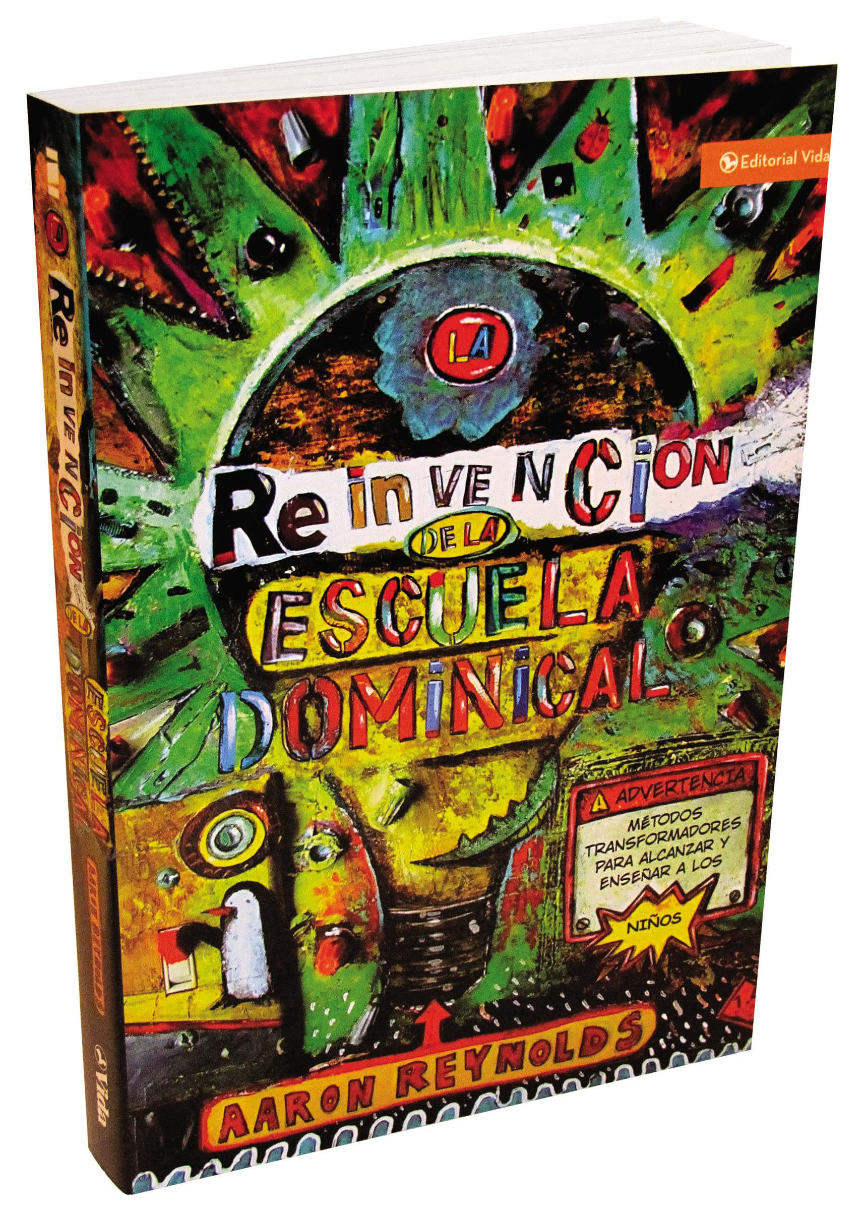 La reinvencin de la escuela dominical: Tcnicas transformadoras para ensear y cautivar a los nios (Spanish Edition),New