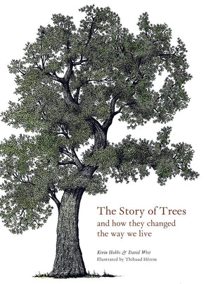 The Story Of Trees: And How They Changed The World