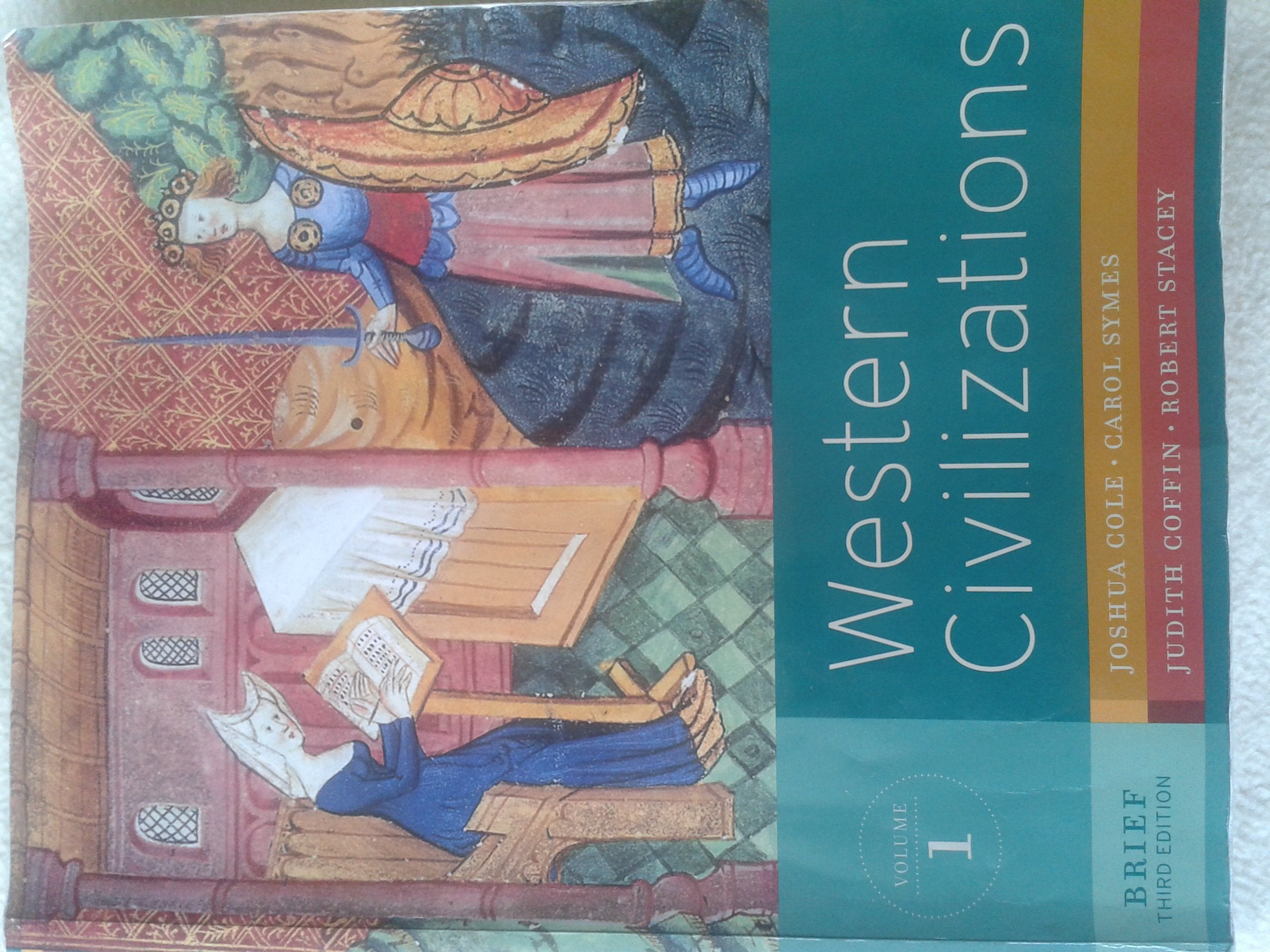 Western Civilizations: Their History And Their Culture (Brief Third Edition) (Vol. 1)