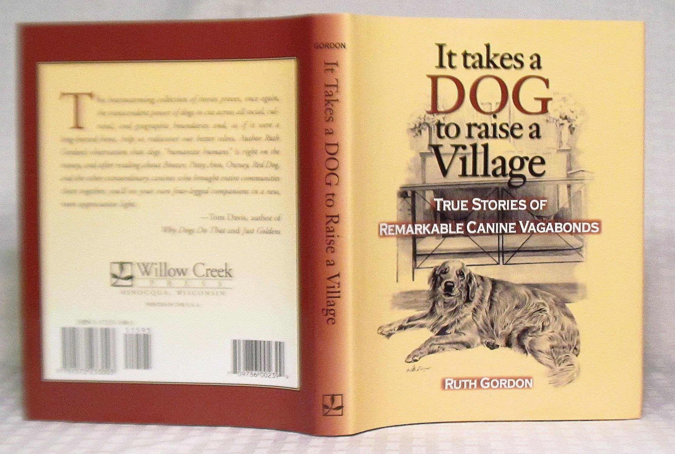 It Takes a Dog to Raise a Village: True Stories of Remarkable Canine Vagabonds,Used