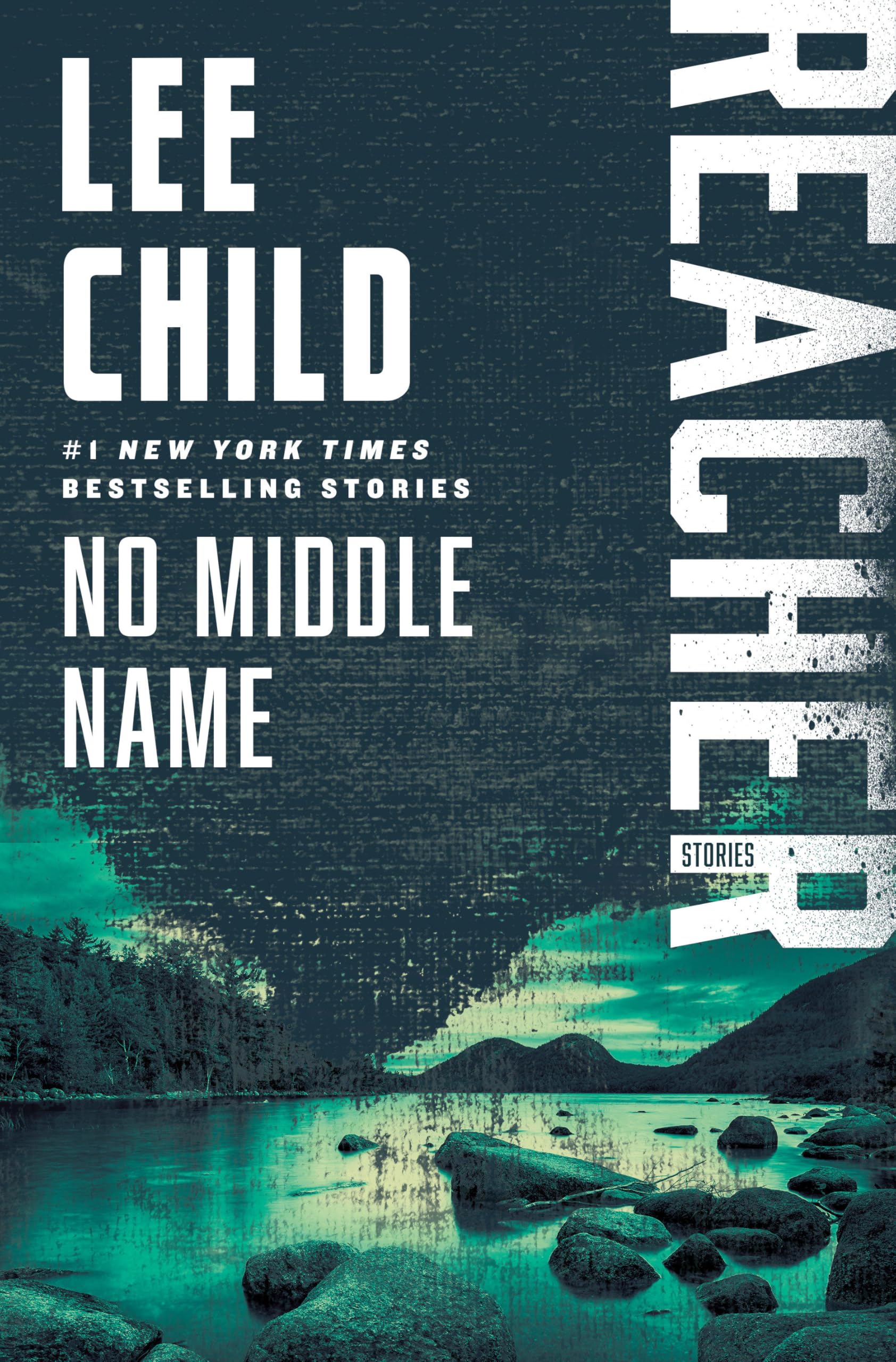 No Middle Name: Reacher: Stories (Jack Reacher)