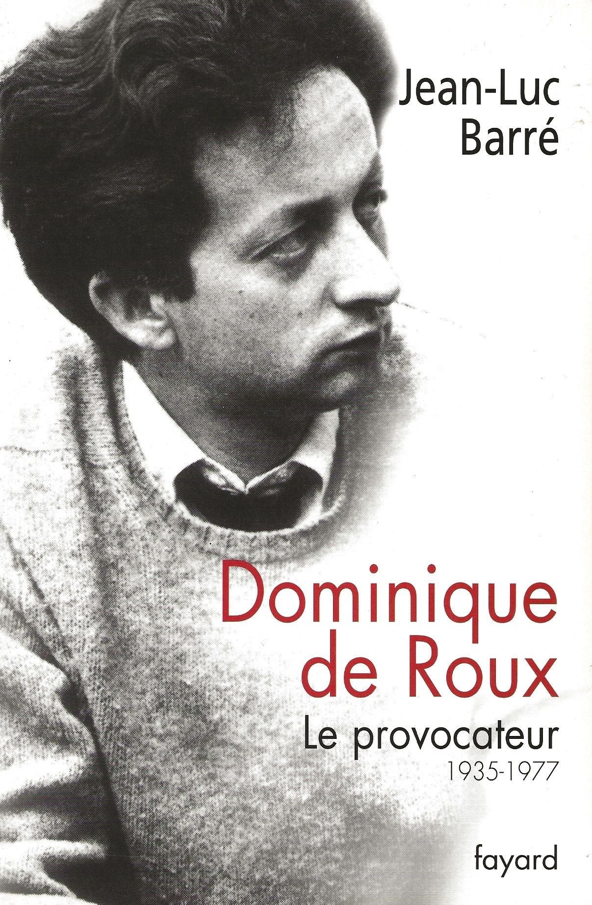 Dominique de Roux, le provocateur,Used