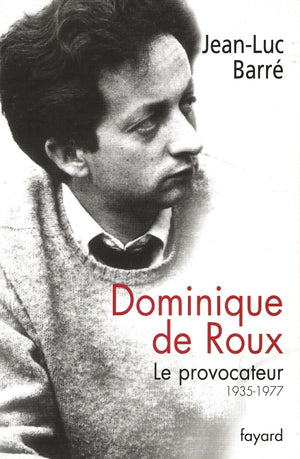 Dominique de Roux, le provocateur,Used