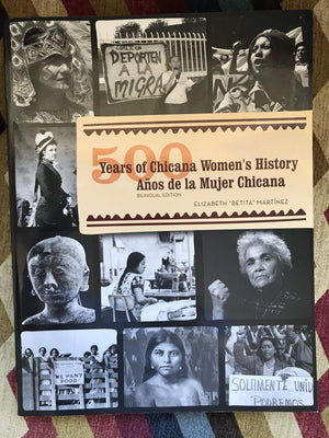 500 Years Of Chicana Women'S History / 500 Aos De La Mujer Chicana: Bilingual Edition