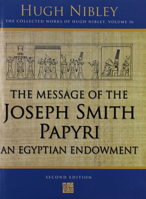 Message Of The Joseph Smith Papyri: An Egyptian Endowment (Works),New