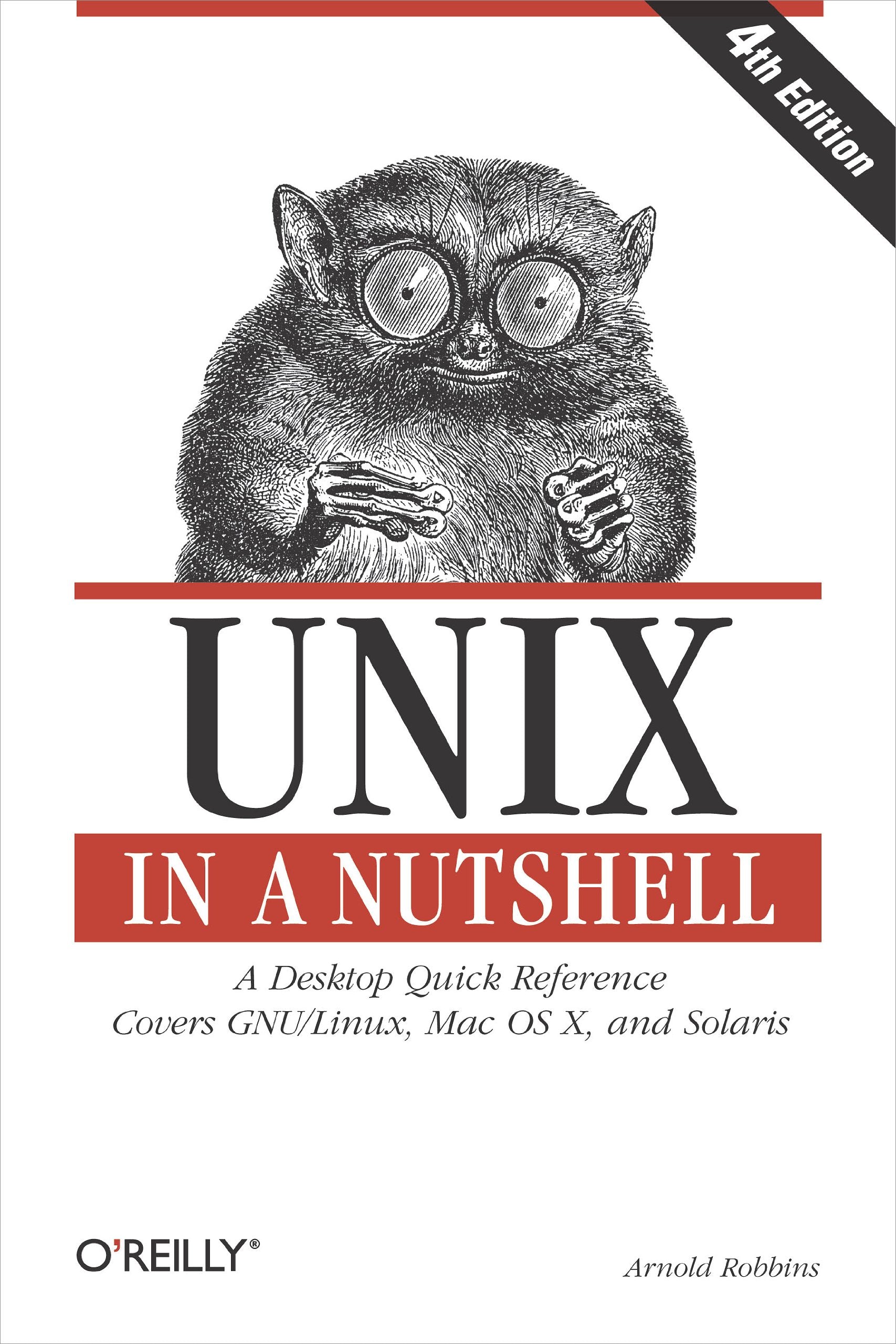 Unix in a Nutshell: A Desktop Quick Reference  Covers GNU/Linux, Mac OS X,and Solaris