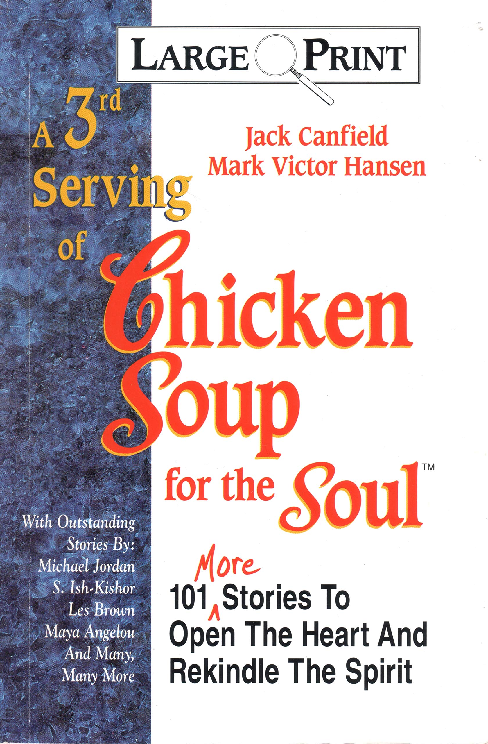 A 3Rd Serving Of Chicken Soup For The Soul: 101 More Stories To Open The Heart And Rekindle The Spirit