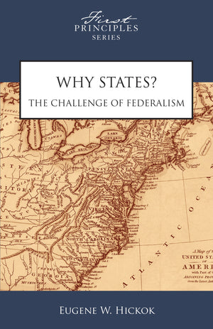 Why States? The Challenge of Federalism,Used
