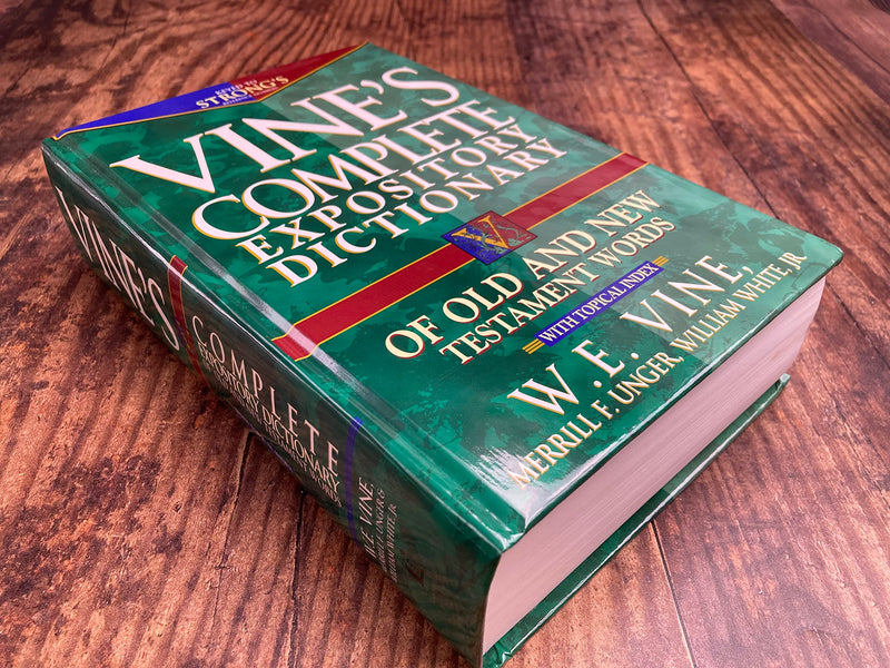 Vine's Complete Expository Dictionary of Old and New Testament Words,New
