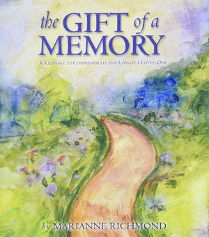 The Gift of a Memory: A Keepsake Sympathy, Memorial, or Bereavement Gift for Kids or Adults to Commemorate the Loss of a Loved O,Used