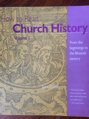 How To Read Church History Volume 1: From The Beginnings To The Fifteenth Century (1) (The Crossroad Adult Christian Formation),New