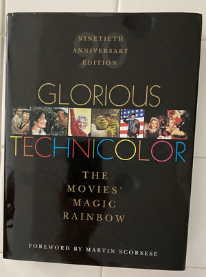 Glorious Technicolor: The Movies' Magic Rainbow; Ninetieth Anniversary Edition,Used
