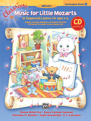 Classroom Music For Little Mozarts  Curriculum Book & Cd, Bk 2: 10 Sequential Lessons For Ages 46, Com Bound Book & Cd (Music,Used