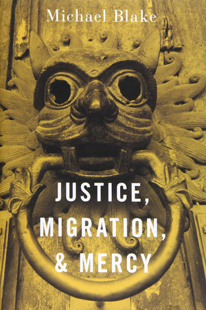 Justice, Migration, and Mercy,Used