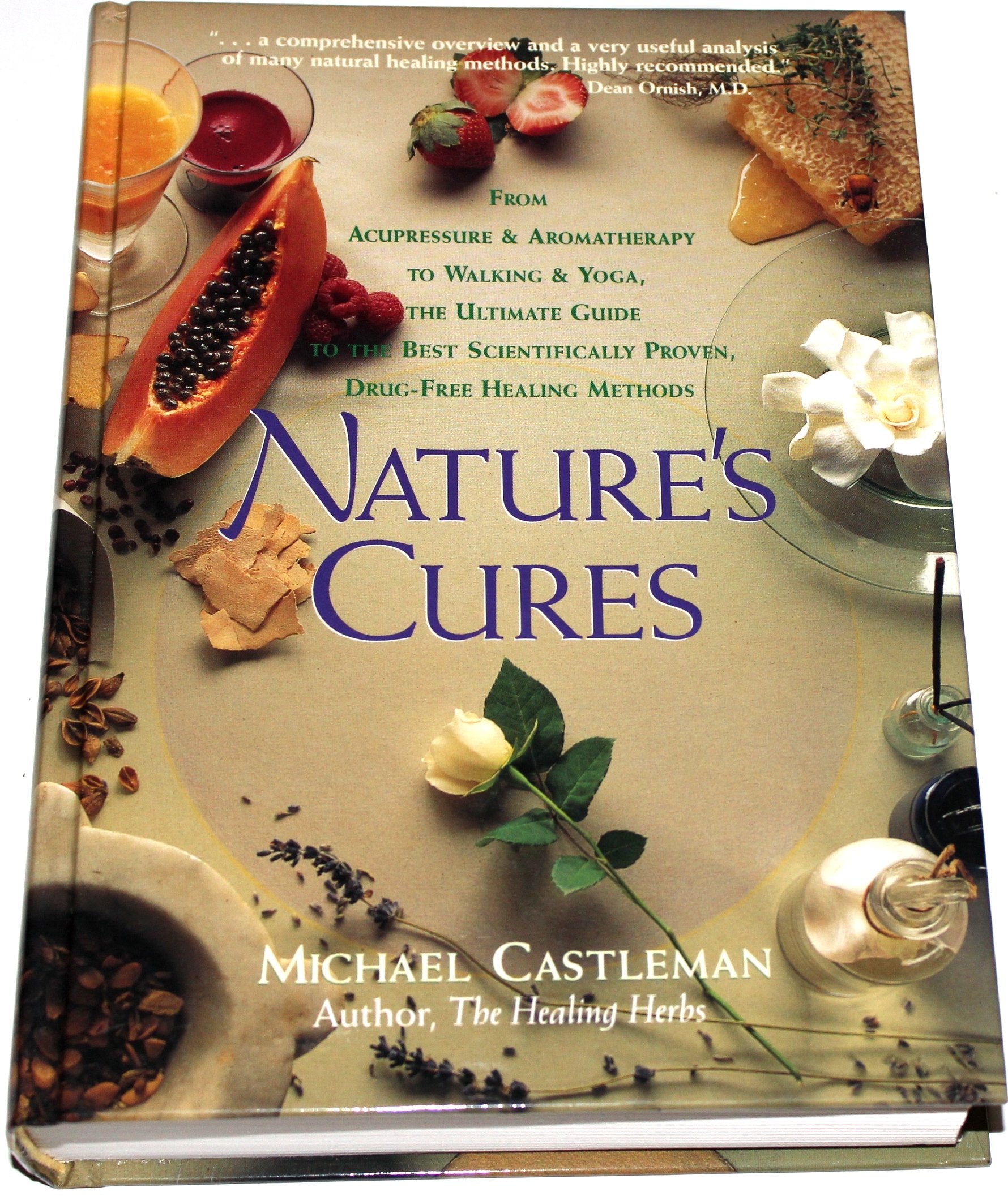 Natures Cures: From Acupressure And Aromatherapy To Walking And Yogathe Ultimate Guide To The Best, Scientifically Proven, Dru,New