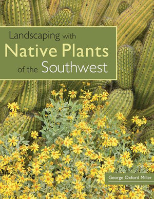 Landscaping With Native Plants Of The Southwest