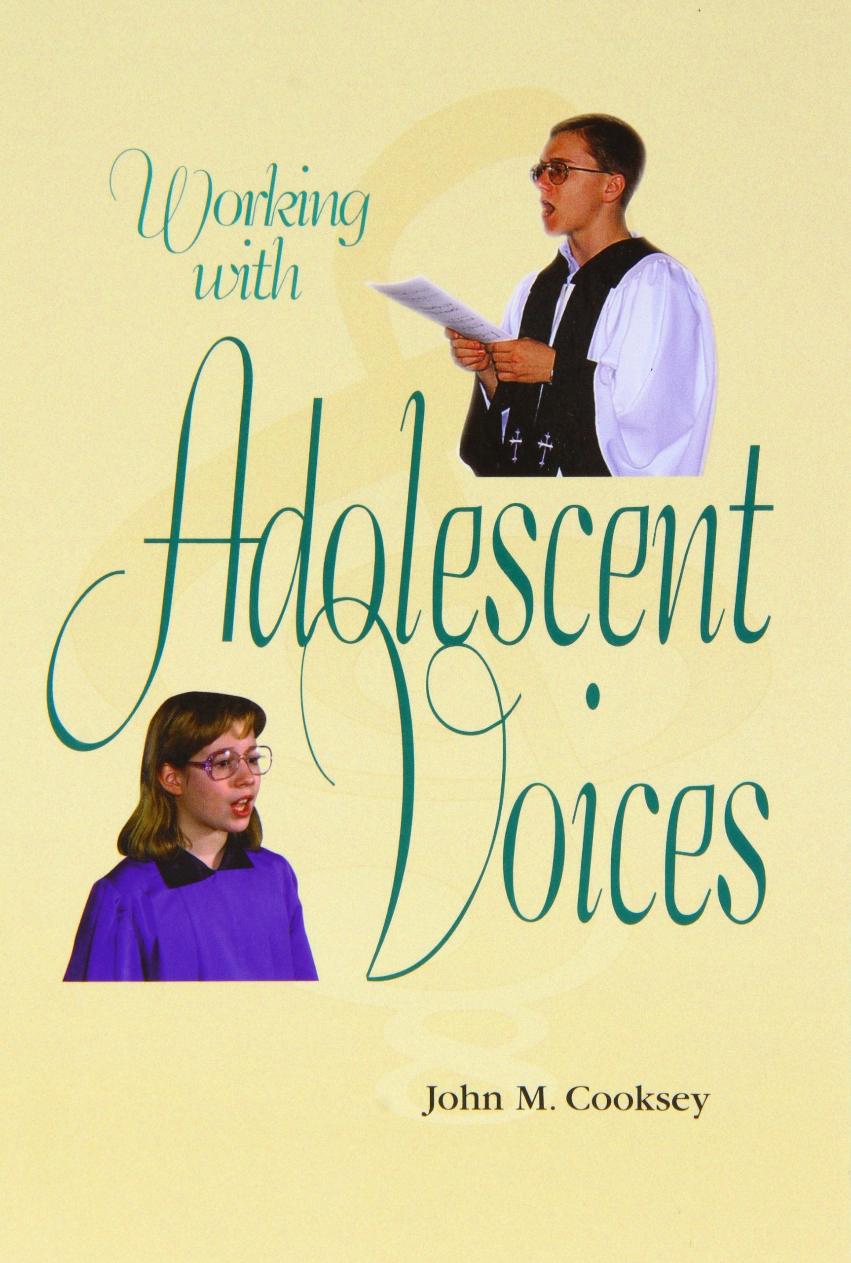 Working with Adolescent Voices,New