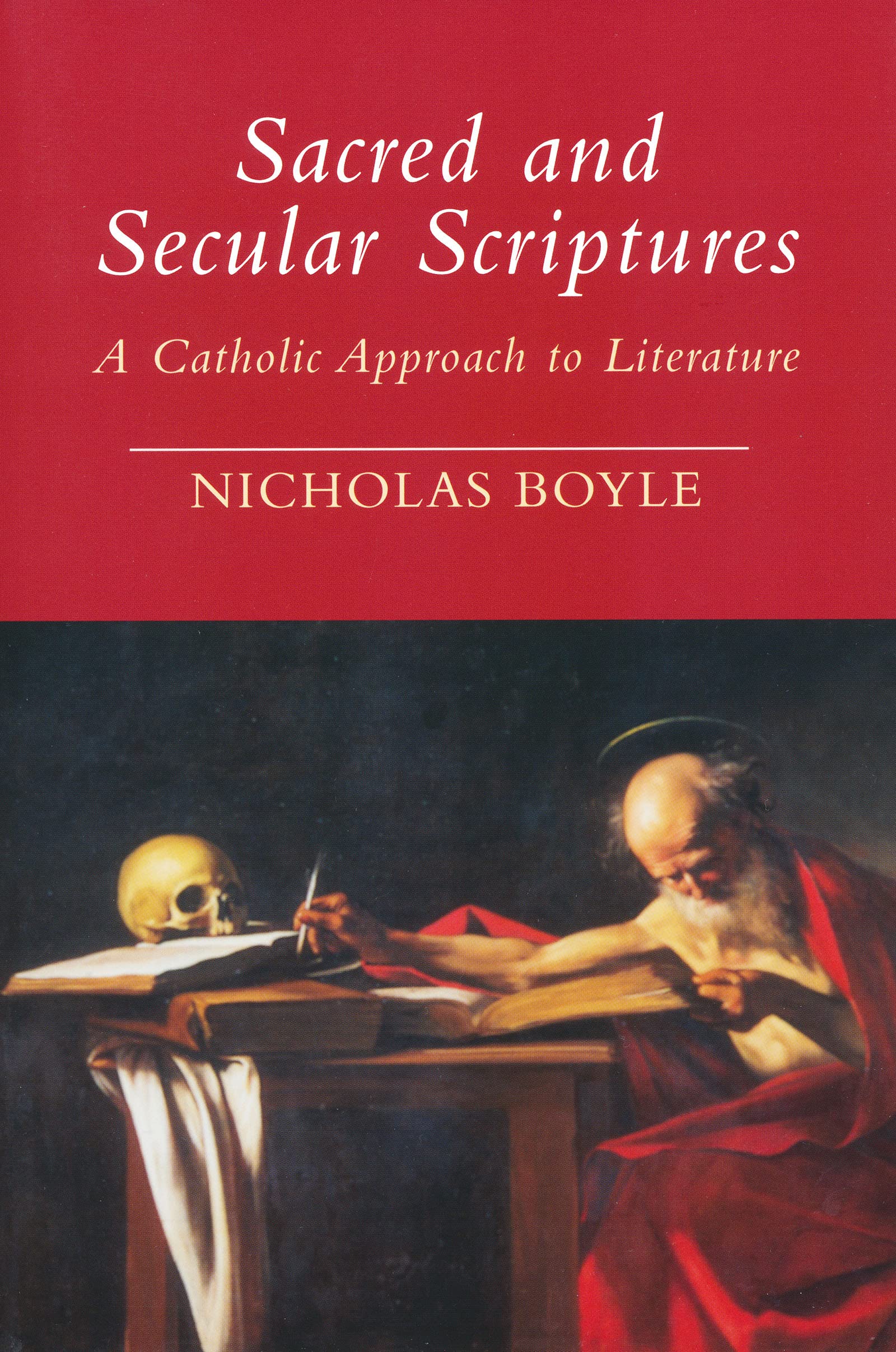 Sacred and Secular Scriptures: A Catholic Approach to Literature (Erasmus Institute Books),Used