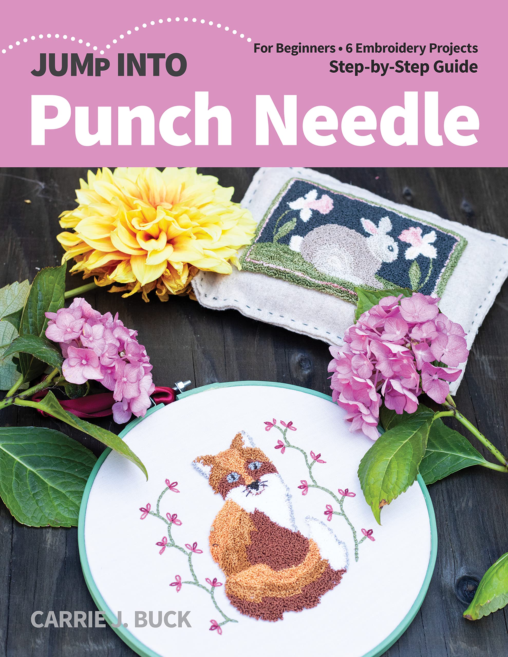 Jump Into Punch Needle: For Beginners; 6 Embroidery Projects; StepbyStep Guide,Used