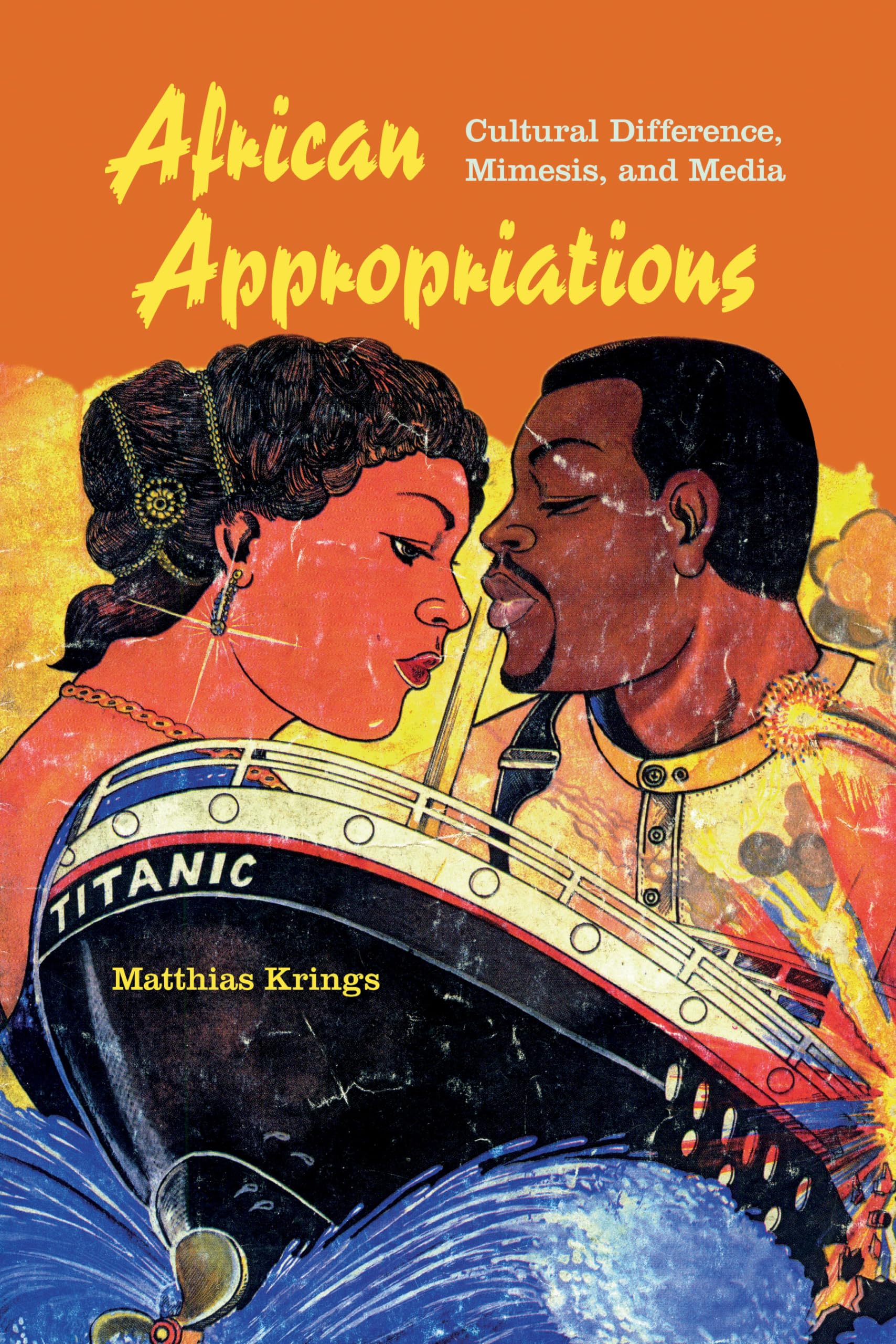 African Appropriations: Cultural Difference, Mimesis, and Media (African Expressive Cultures),Used