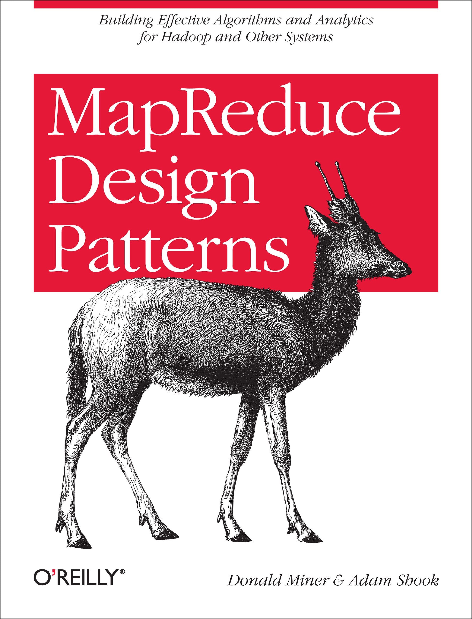 MapReduce Design Patterns: Building Effective Algorithms and Analytics for Hadoop and Other Systems,Used