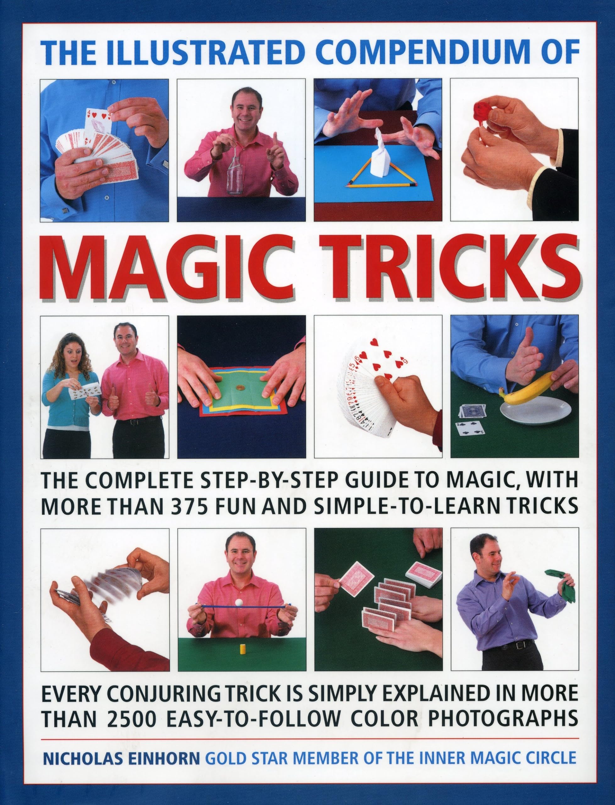 The Illustrated Compendium of Magic Tricks: The complete stepbystep guide to magic, with more than 320 fun and fully accessibl,Used