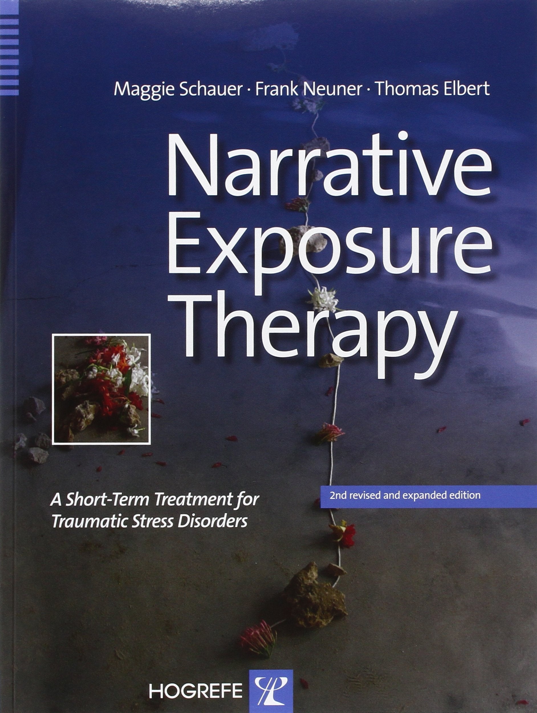 Narrative Exposure Therapy: A Shortterm Treatment For Traumatic Stress Disorders,New