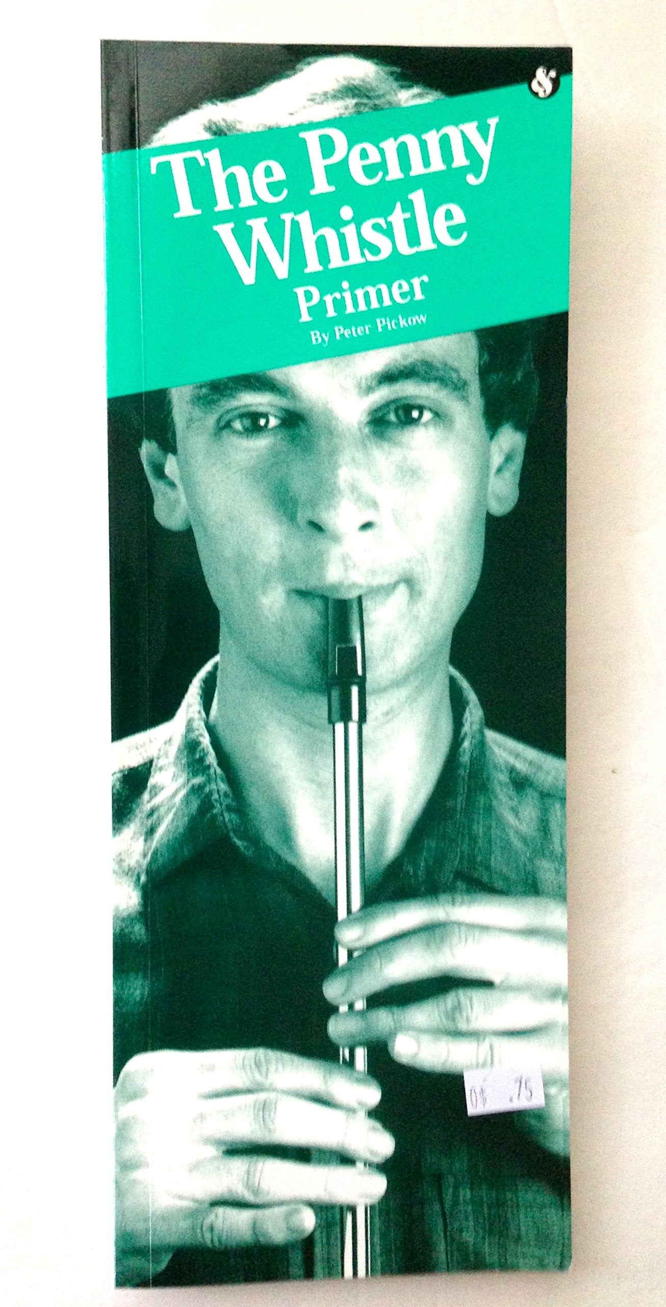 The Penny Whistle Primer: Compact Reference Library,New