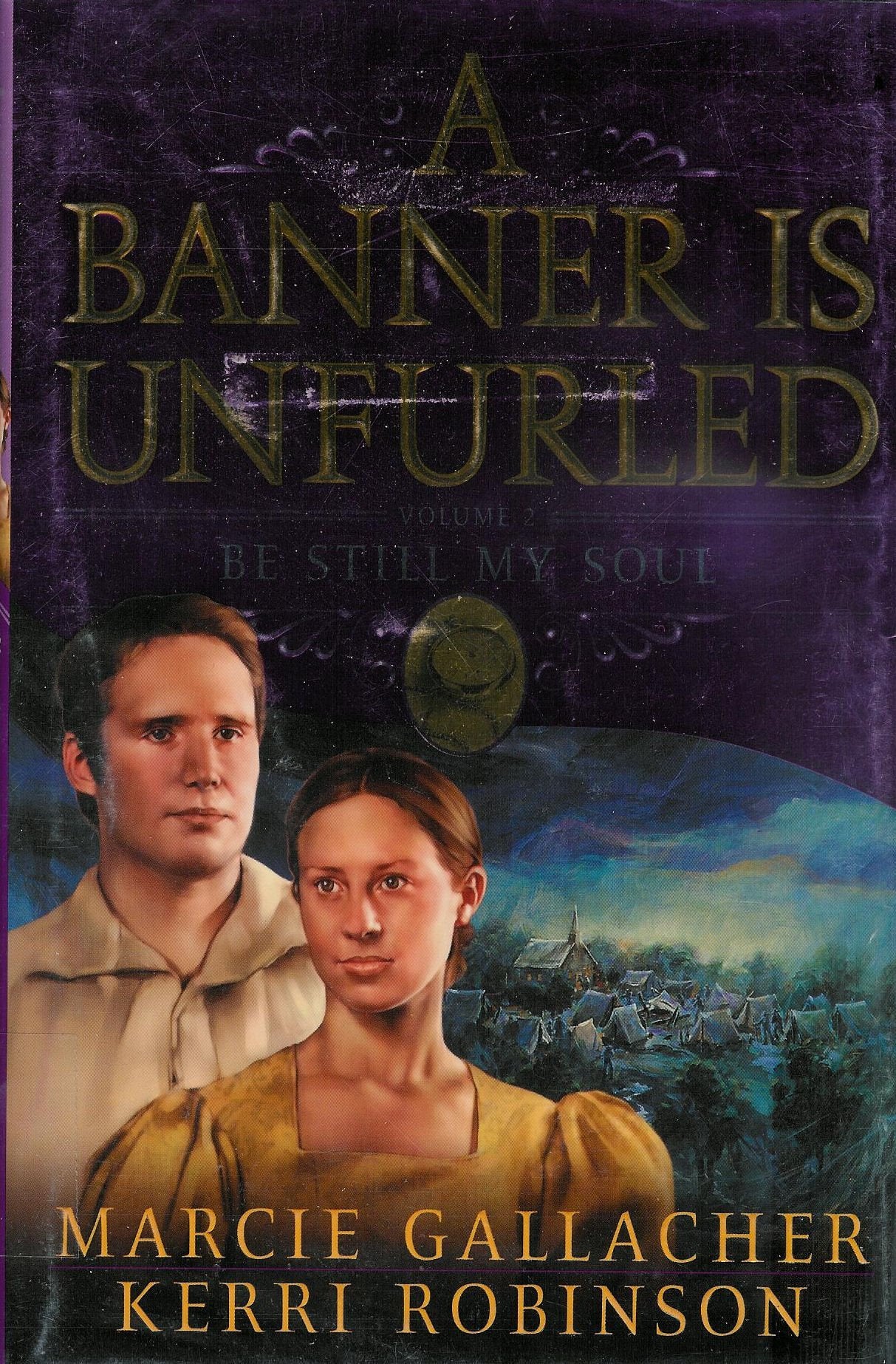 Be Still My Soul (A BANNER IS UNFURLED, 2),New
