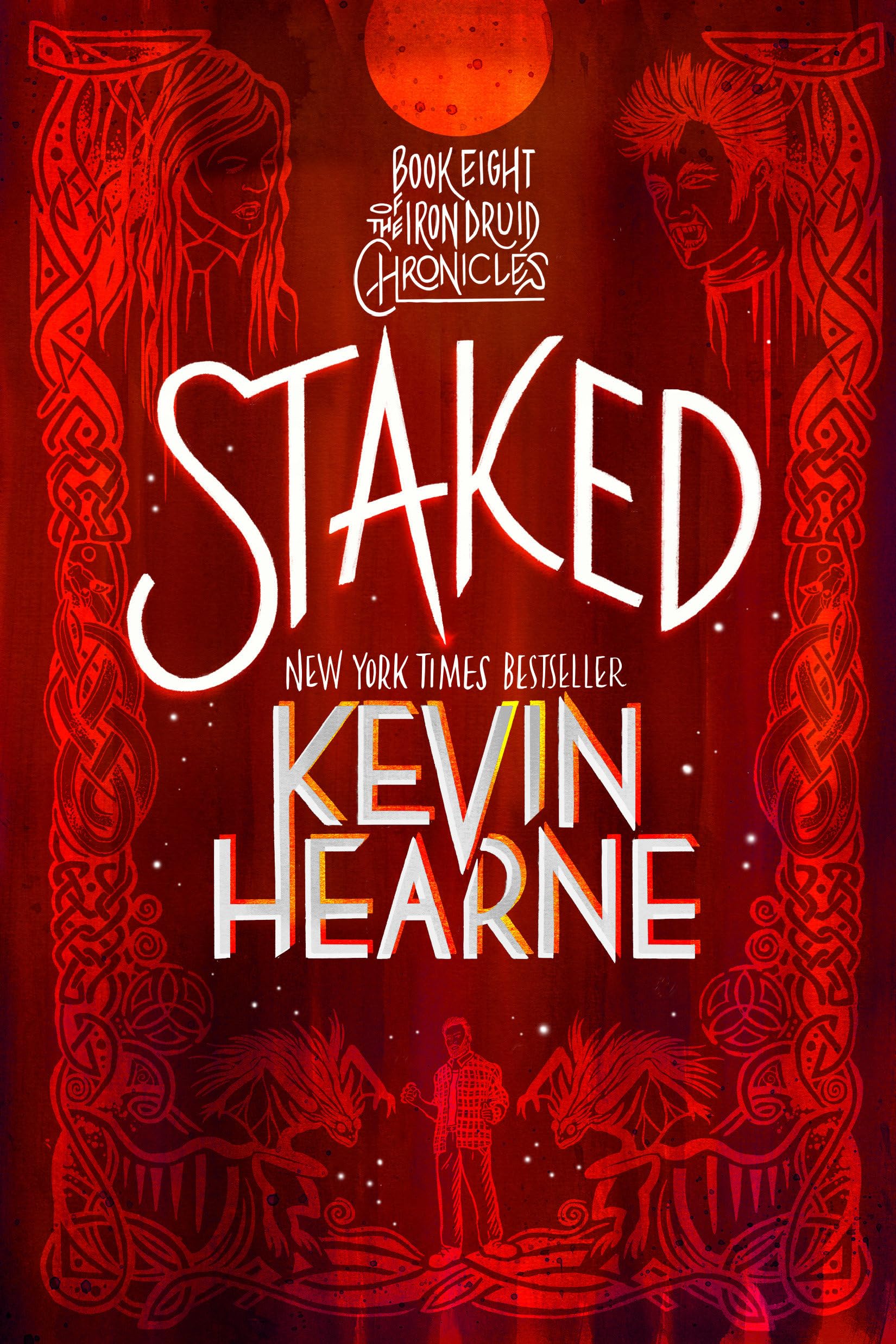 Staked: Book Eight Of The Iron Druid Chronicles,New