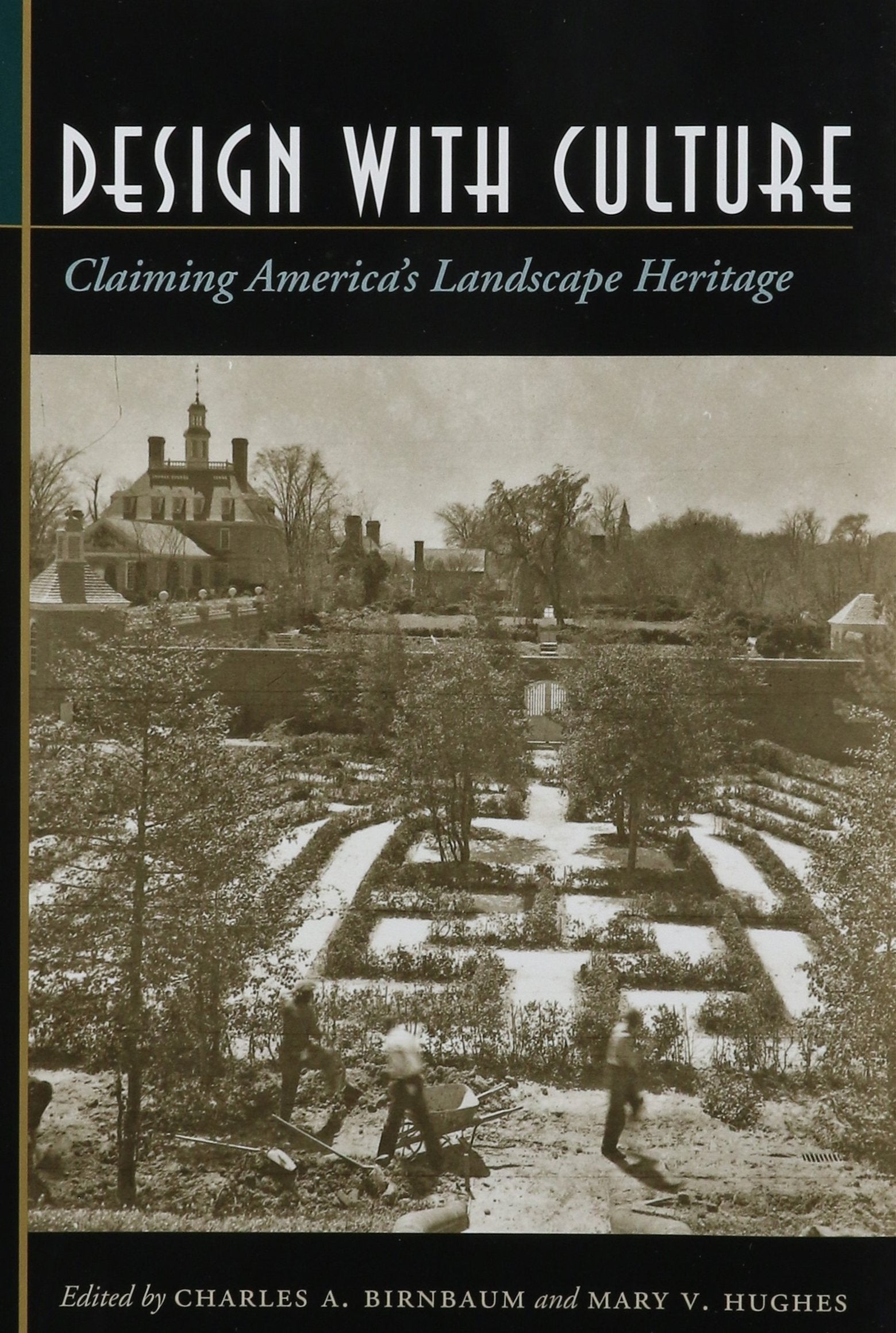Design With Culture: Claiming America'S Landscape Heritage,New