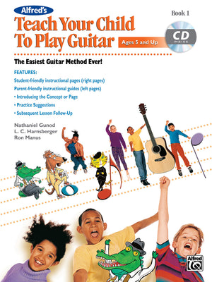 Alfred'S Teach Your Child To Play Guitar, Bk 1: The Easiest Guitar Method Ever!, Book & Cd (Teach Your Child, Bk 1),Used