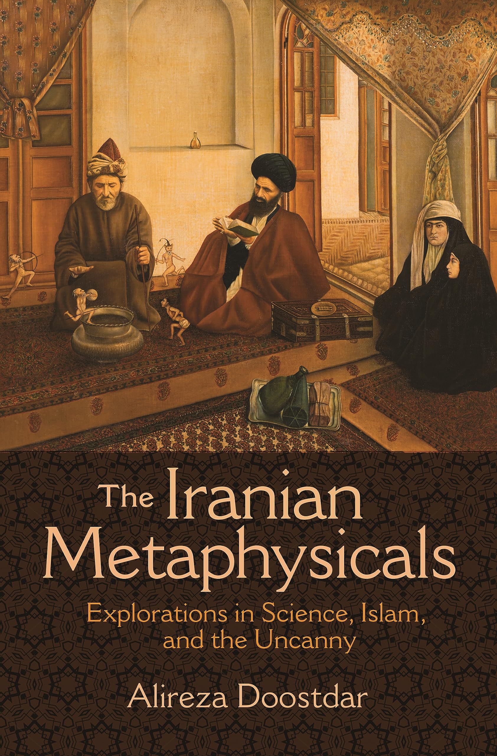 The Iranian Metaphysicals: Explorations in Science, Islam, and the Uncanny,Used