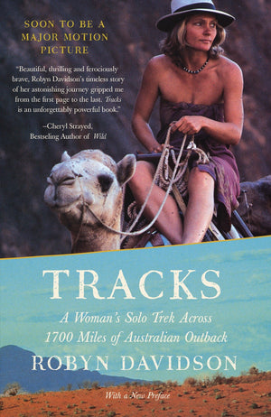 Tracks: A Woman's Solo Trek Across 1700 Miles of Australian Outback,New