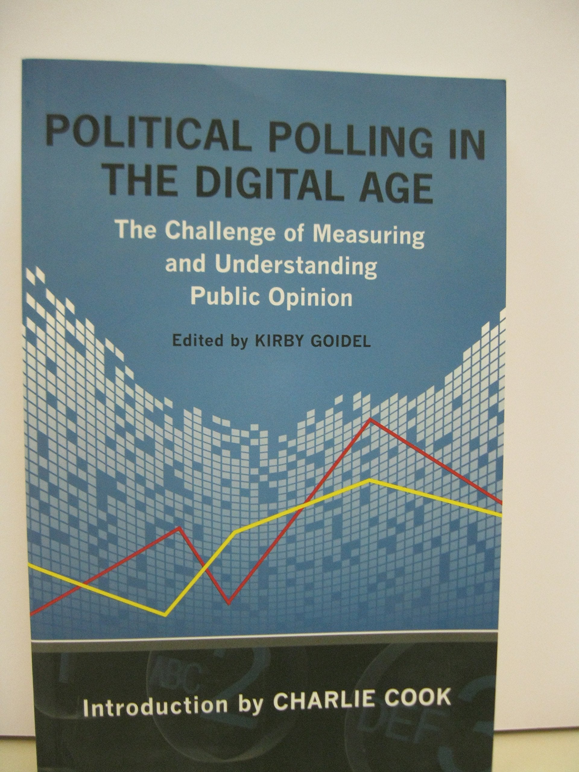 Political Polling In The Digital Age: The Challenge Of Measuring And Understanding Public Opinion (Media And Public Affairs),Used